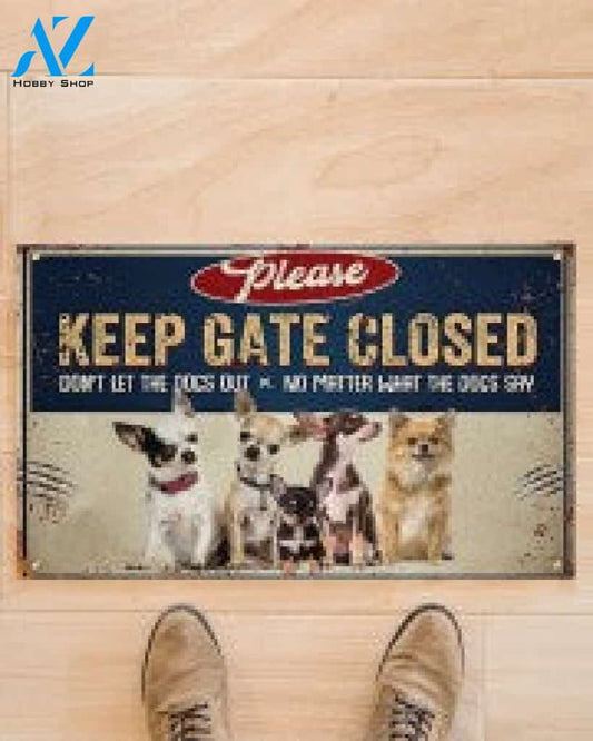 Chihuahua Keep Gate Closed Doormat
