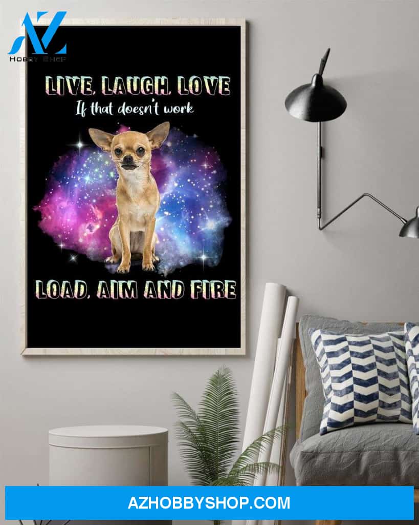 Chihuahua live laugh and love poster