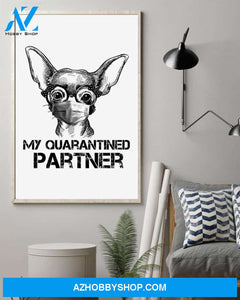 chihuahua my quarantined partner poster