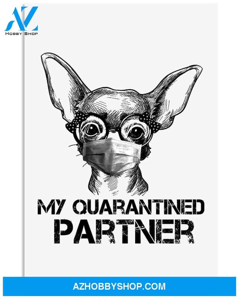 chihuahua my quarantined partner poster
