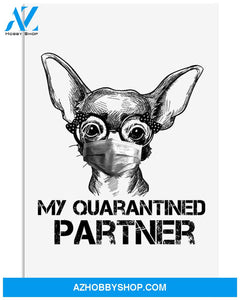 chihuahua my quarantined partner poster