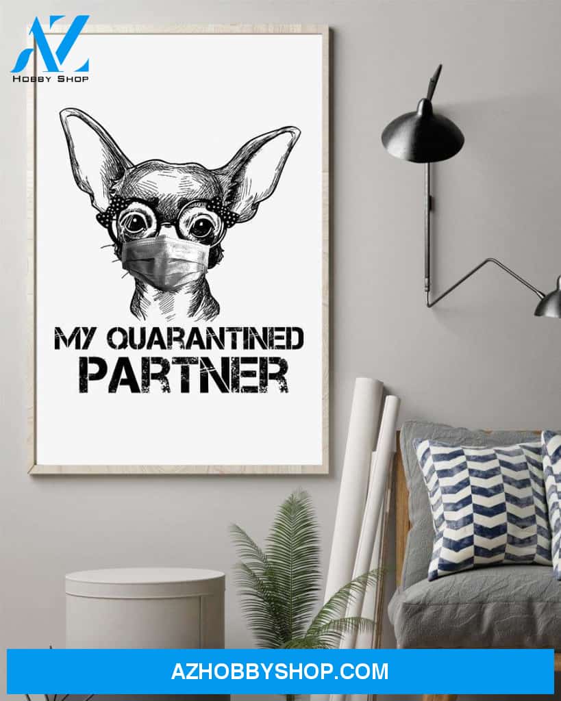 chihuahua my quarantined partner poster