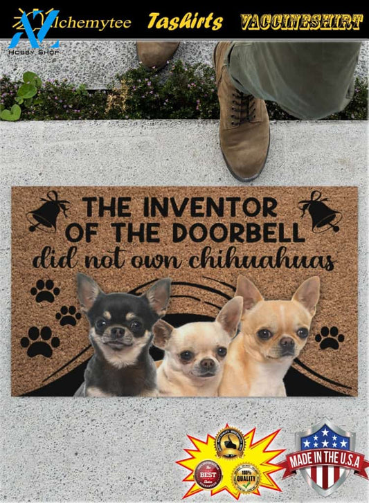 Chihuahua the inventor of the doorbell did not own chihuahuas doormat