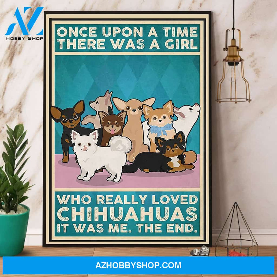 Chihuahua There Was A Girl Who Really Loved Chihuahua Canvas And Poster, Wall Decor Visual Art