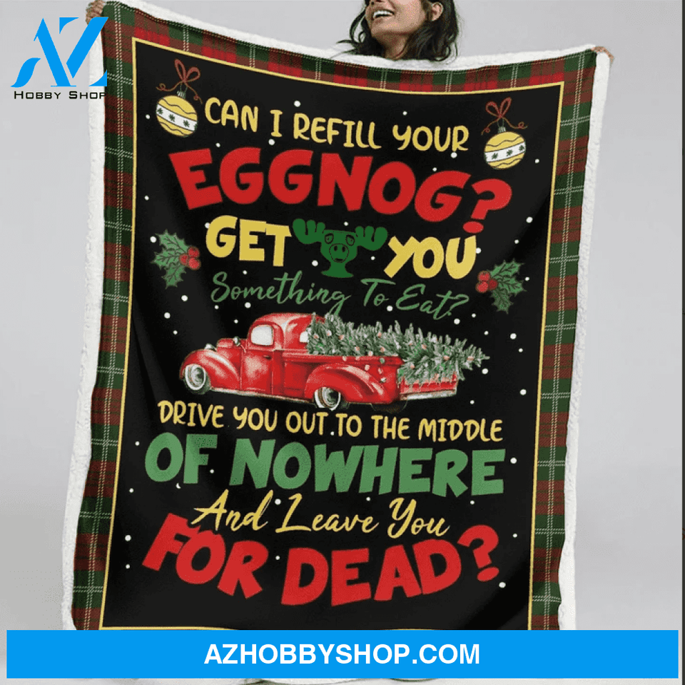 Christmas Can I Refill Your Eggnog Fleece Blanket Gift For Family,Birthday,Christmas,Friends,Couple Gift Home Decor Bedding Couch Sofa Soft and Comfy