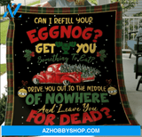 Christmas Can I Refill Your Eggnog Fleece Blanket Gift For Family,Birthday,Christmas,Friends,Couple Gift Home Decor Bedding Couch Sofa Soft and Comfy