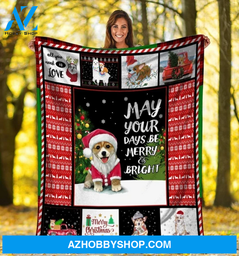 Christmas Corgi May Your Days Be Merry And Bright Christmas Blanket Gift For Dog Lovers Home Decor Bedding Couch Sofa Soft and Comfy Cozy