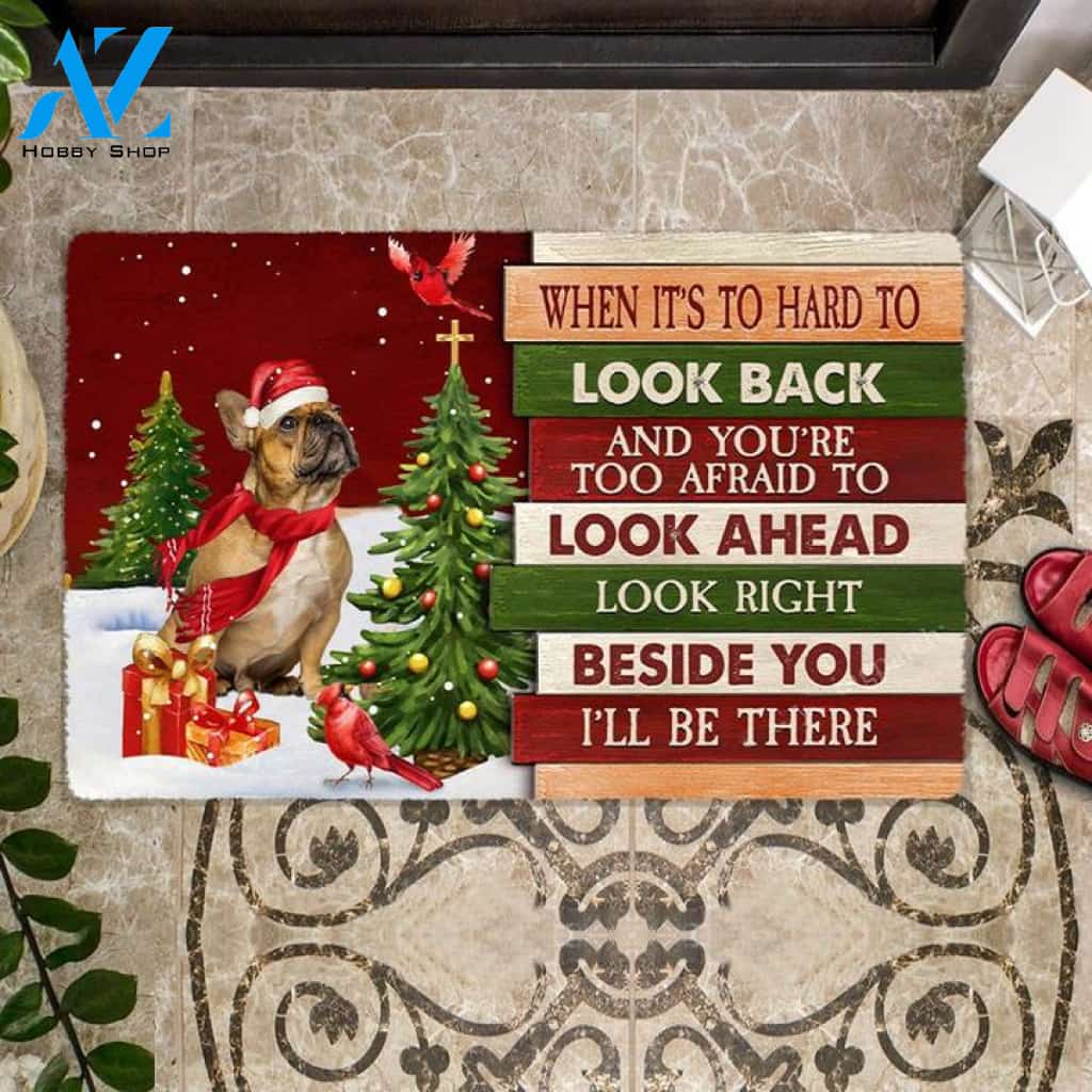 Christmas French Bulldog Look right beside you Doormat