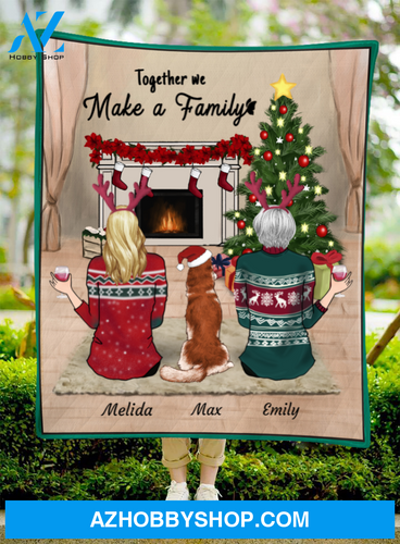 Christmas Gift For Single Mom, Mom - Personalized Christmas Blanket - Mom, 1 Daughter and 1 Pet Quilt Blanket - Together we make a family