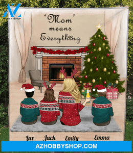 Christmas Gift For Single Mom - Personalized Christmas Blanket - Single Mom & 3 Teens - Mom Means Everything