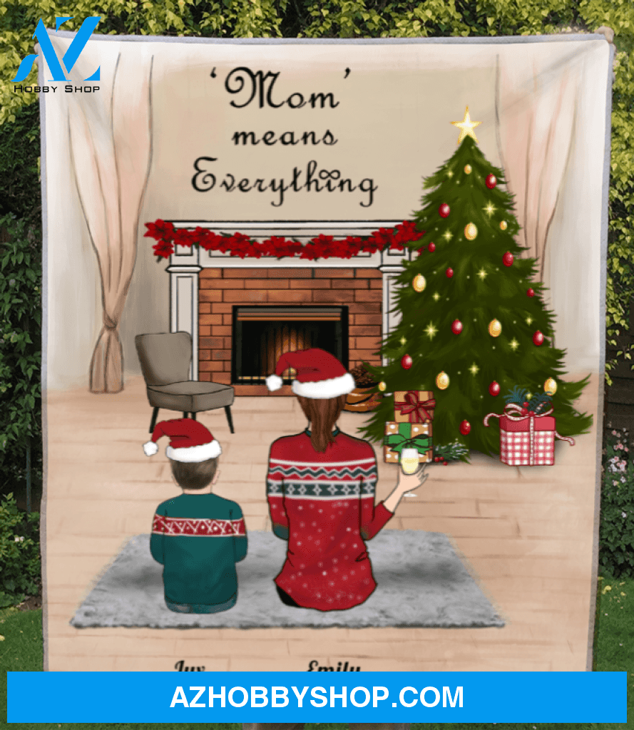 Christmas Gift For Single Mom, Mom - Personalized Christmas Blanket - Single Mom With 1 Kid - Mom means everything