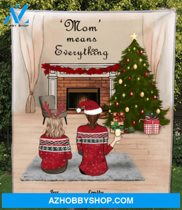 Christmas Gift For Single Mom, Mom - Personalized Christmas Blanket - Single Mom With 1 Teenager - Mom means everything