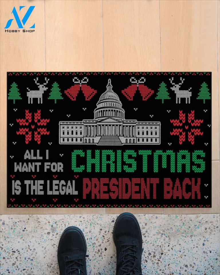 Christmas Gift IdeaAll I Want For Christmas Is The Legal President Back Doormat