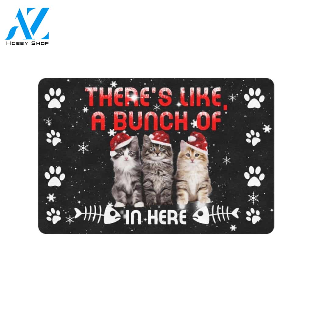 Christmas There's Like A Bunch Of Cats In Here Doormat Indoor And Outdoor Mat Entrance Rug Sweet Home Decor Housewarming Gift Gift For Friend Family Stem Feminist