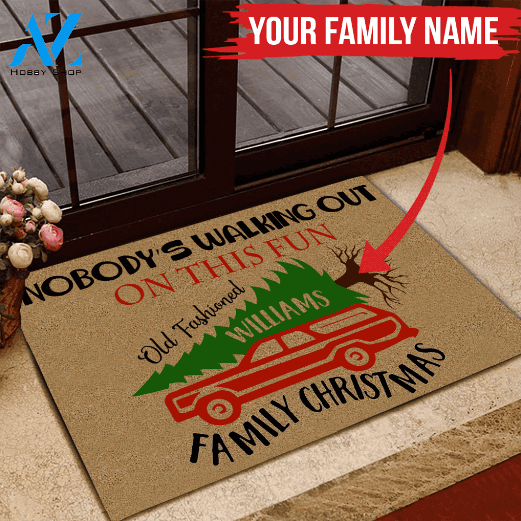 Christmas Vacation Doormat Customized Name Nobody's Walking Out This Fun Old Fashion Family