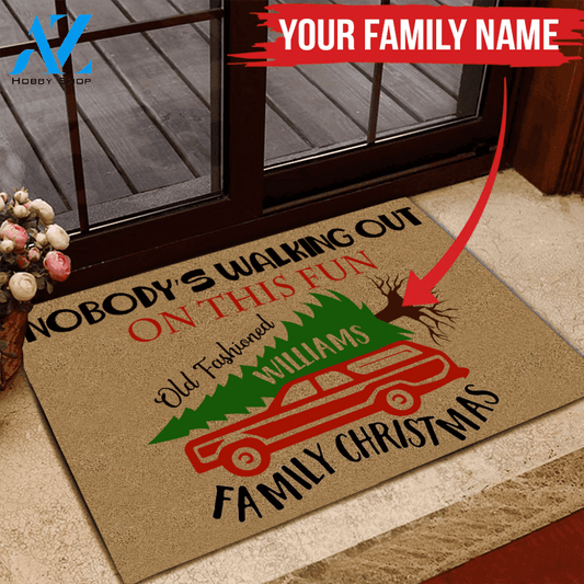 Christmas Vacation Doormat Customized Name Nobody's Walking Out This Fun Old Fashion Family