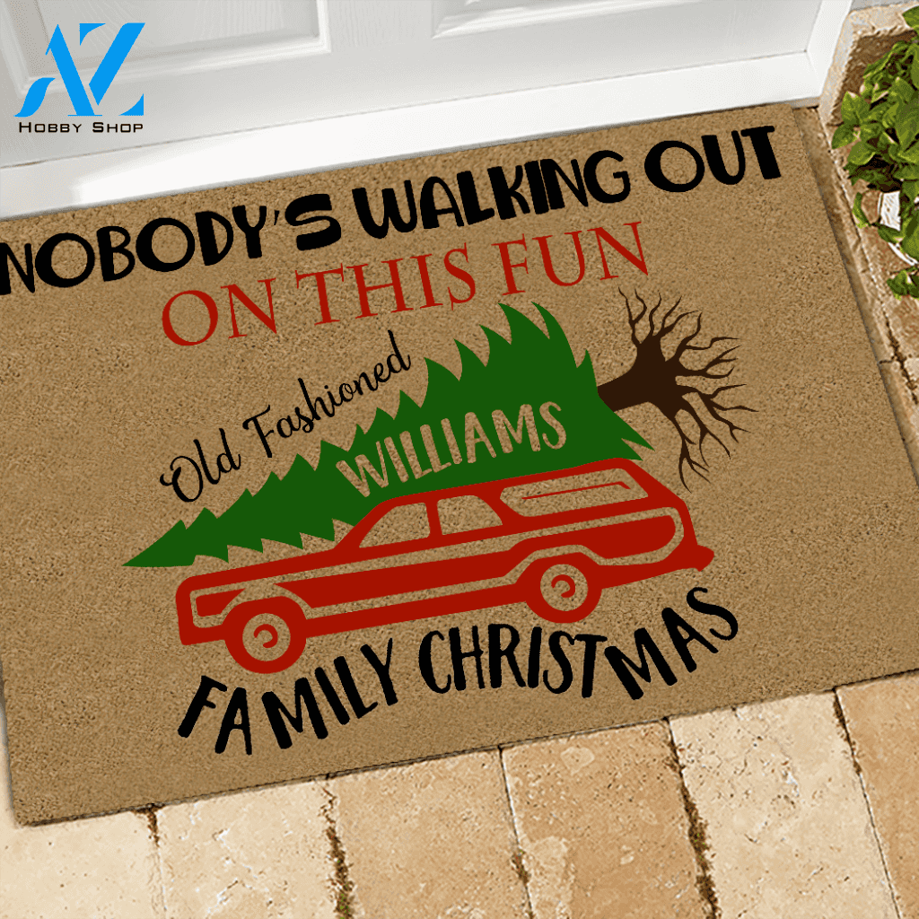 Christmas Vacation Doormat Customized Name Nobody's Walking Out This Fun Old Fashion Family | Welcome Mat | House Warming Gift