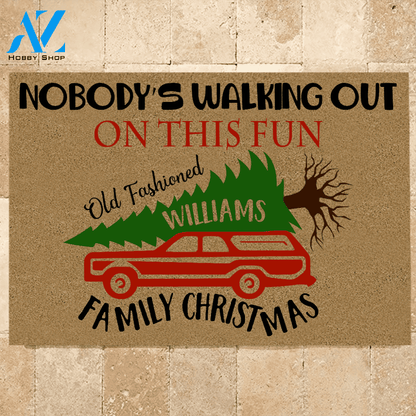 Christmas Vacation Doormat Customized Name Nobody's Walking Out This Fun Old Fashion Family | Welcome Mat | House Warming Gift