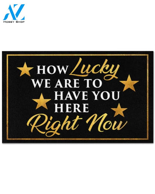 Classroom How Lucky We Are To Have You Doormat Indoor And Outdoor Mat Entrance Rug Sweet Home Decor Housewarming Gift Gift For Classroom Friend Family Stem Feminist