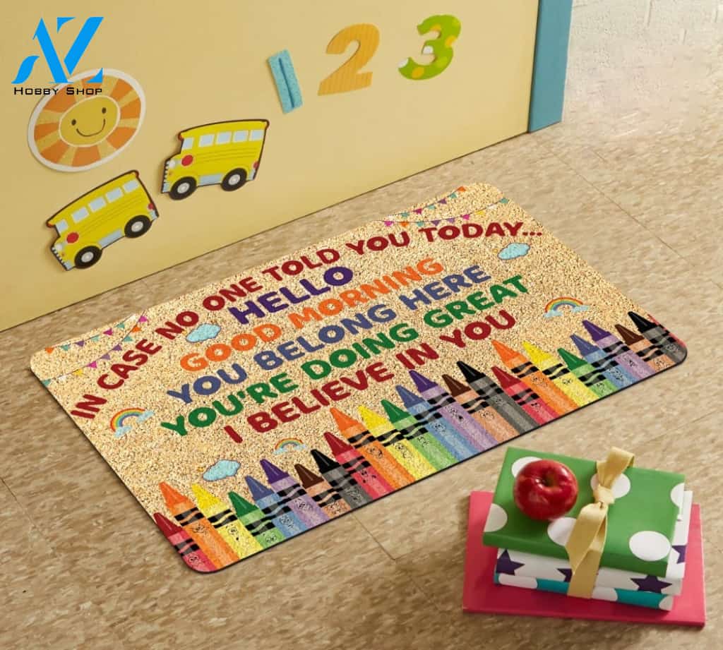 Classroom In Case No One Told You Today Doormat Indoor And Outdoor Mat Entrance Rug Sweet Home Decor Housewarming Gift Gift For Classroom Friend Family Stem Feminist