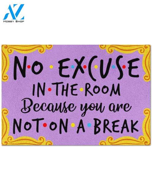 Classroom No Excuse In The Room Doormat Indoor And Outdoor Mat Entrance Rug Sweet Home Decor Housewarming Gift Gift For Classroom Friend Family Stem Feminist