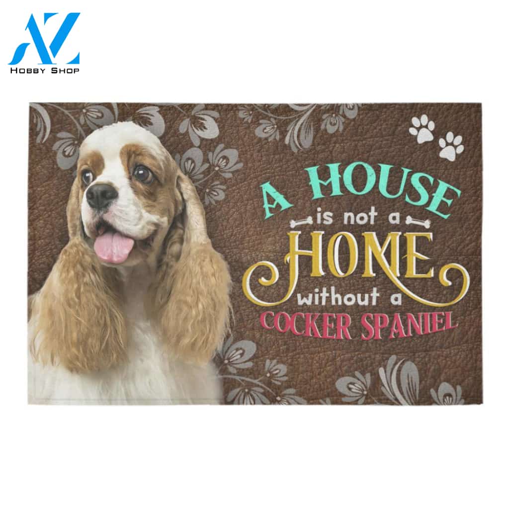 Cocker Spaniel A House Is Not A Home Doormat Indoor And Outdoor Mat Entrance Rug Sweet Home Decor Housewarming Gift Gift For Friend Family Stem Feminist