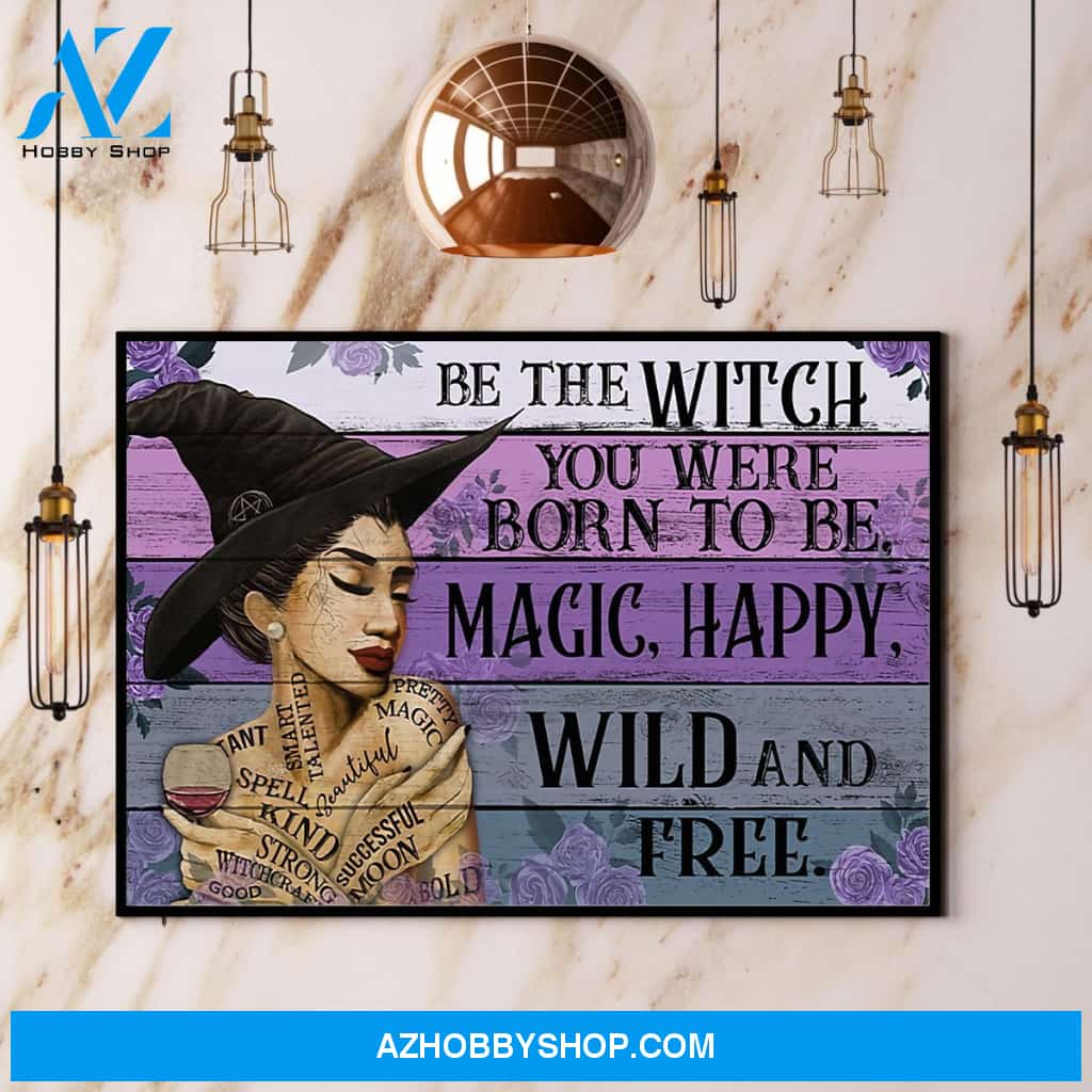 Color Pallet Be The Witch Wild And Free Halloween Canvas And Poster, Wall Decor Visual Art, Halloween Gift, Happy Halloween