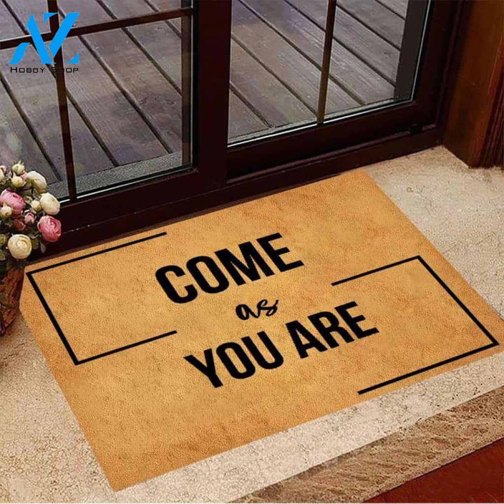 Come As You Are Doormat, Outdoor Welcome Mat, Funny Doormat, Welcome Rug, Housewarming Gift, Home Decor