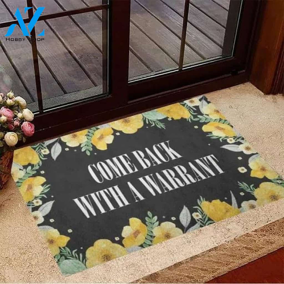 Come Back With A Warrant Doormat Funny Unique Graphics Doormat Outdoor Entrance Rug