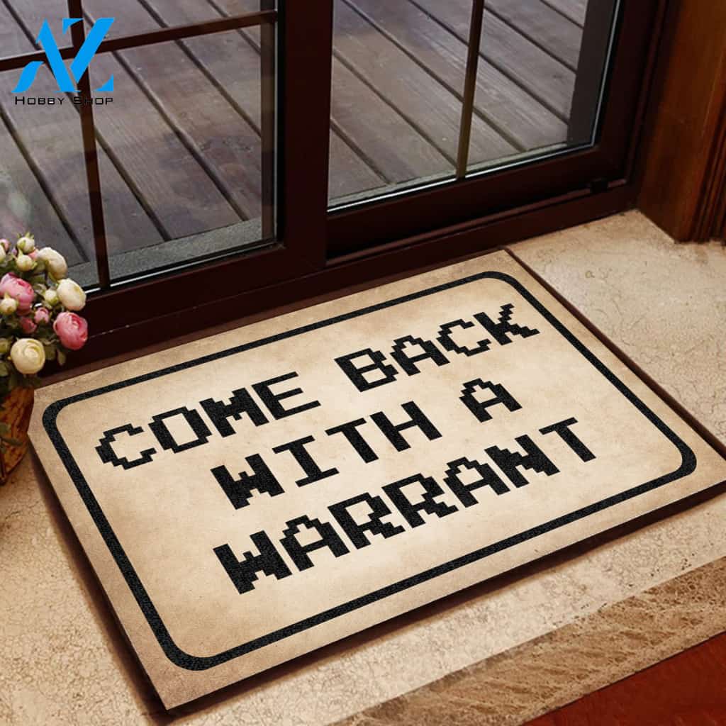 Come Back With A Warrant Doormat | Welcome Mat | House Warming Gift | Christmas Gift Decor