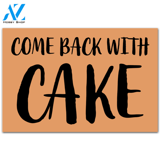 Personalized Name Family House Come Back With Cake Quote Funny Doormat Welcome Mat Housewarming Gift Home Decor Funny Doormat Gift For Friend Gift For Baking