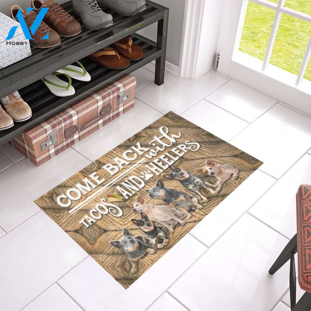 Come Back With Tacos And Heelers Doormat Indoor And Outdoor Mat Entrance Rug Sweet Home Decor Housewarming Gift Gift For Friend Family Stem Feminist