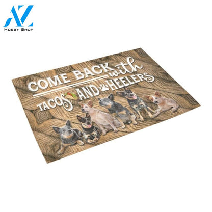 Come Back With Tacos And Heelers Doormat Indoor And Outdoor Mat Entrance Rug Sweet Home Decor Housewarming Gift Gift For Friend Family Stem Feminist