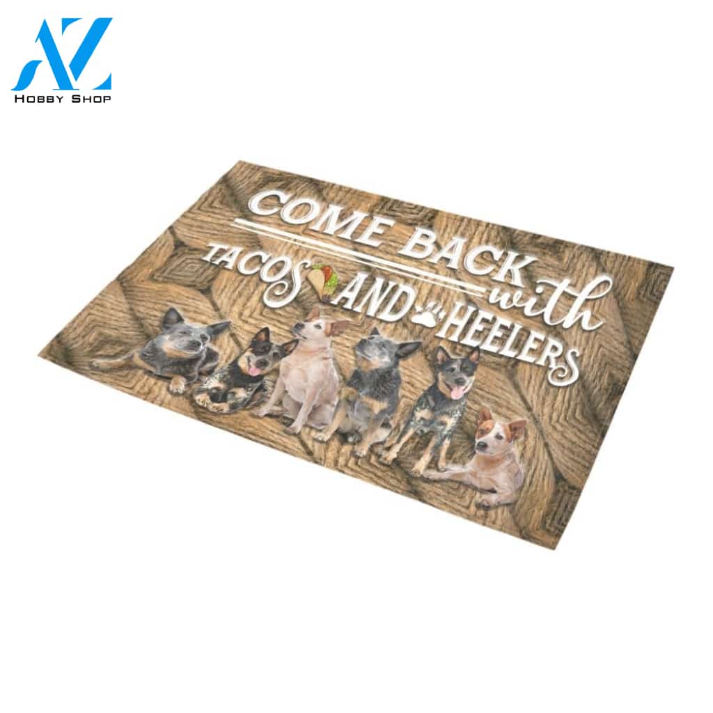 Come Back With Tacos And Heelers Doormat Indoor And Outdoor Mat Entrance Rug Sweet Home Decor Housewarming Gift Gift For Friend Family Stem Feminist