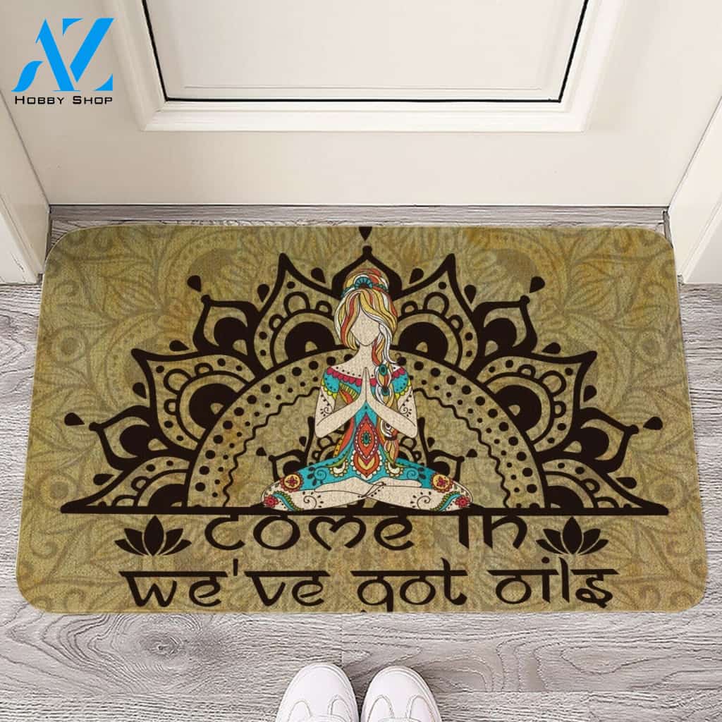 Come In We've Got Oils Yoga Mandala Namaste Funny Indoor And Outdoor Doormat Warm House Gift Welcome Mat Gift For Yoga Lovers