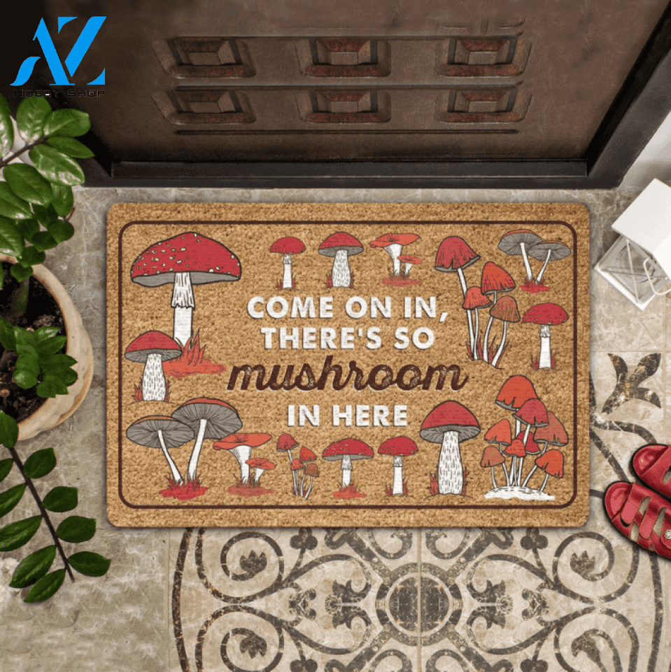 Come on in there's so mushroom in here Doormat | Welcome Mat | House Warming Gift