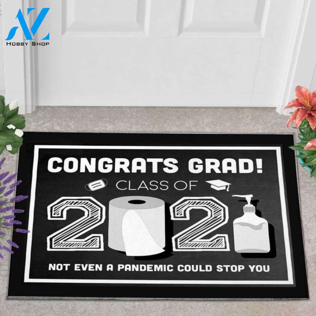Congrats Grad Class Of 2021 Not Even A Pandemic Could Stop You Funny Indoor And Outdoor Doormat Gift For Teacher Student Decor Warm House Gift Welcome Mat Back To School
