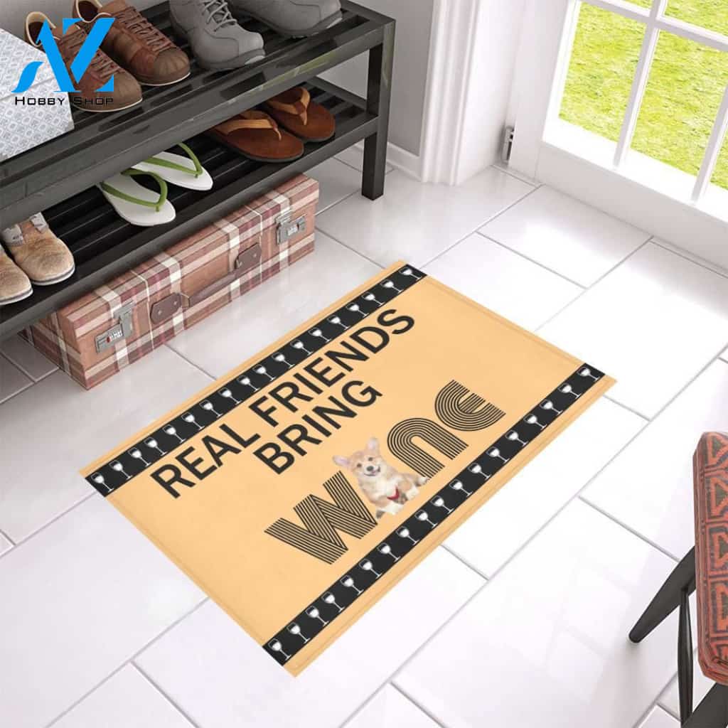 Corgi Real Friends Bring Wine Printed Doormat Home Decor