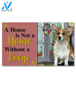 Corgi Suncatcher House Not A Home Doormat - 18" x 30"
