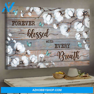 Cotton flower - Forever blessed with every breath - Jesus Landscape Canvas Prints, Wall Art