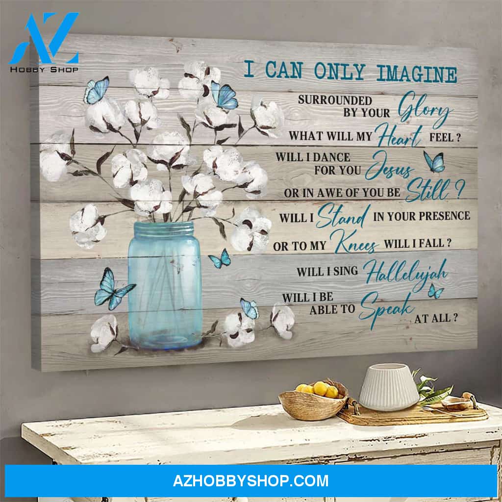 Cotton flower Jar - I can only imagine - Jesus Landscape Canvas Prints, Wall Art