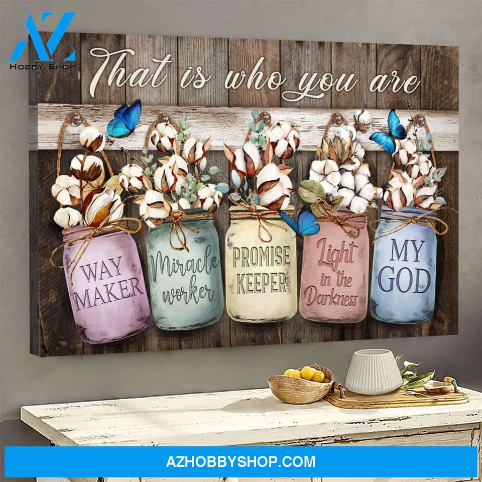 Cotton flower - My God, that is who you are Jesus Landscape Canvas Prints, Wall Art