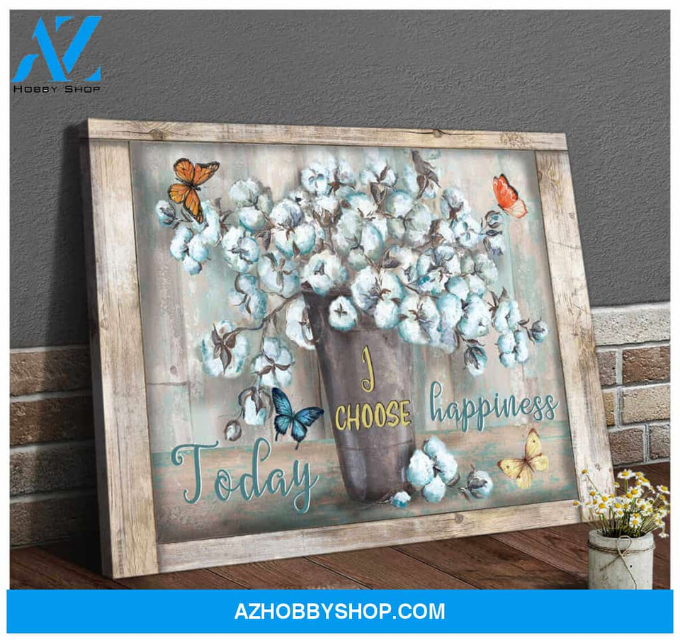 Cotton Flowers and Butterfly Canvas Today I choose Happiness Wall Art Decor