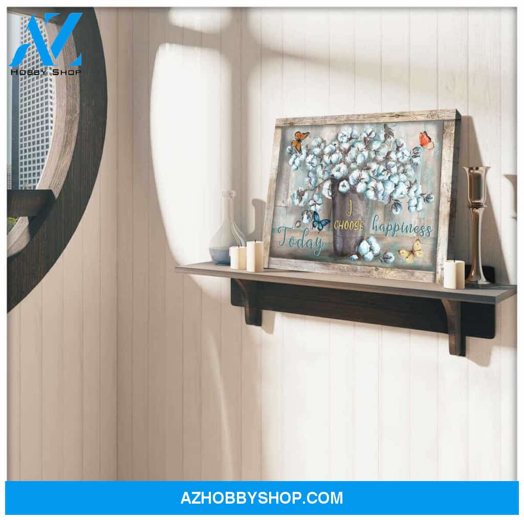 Cotton Flowers and Butterfly Canvas Today I choose Happiness Wall Art Decor