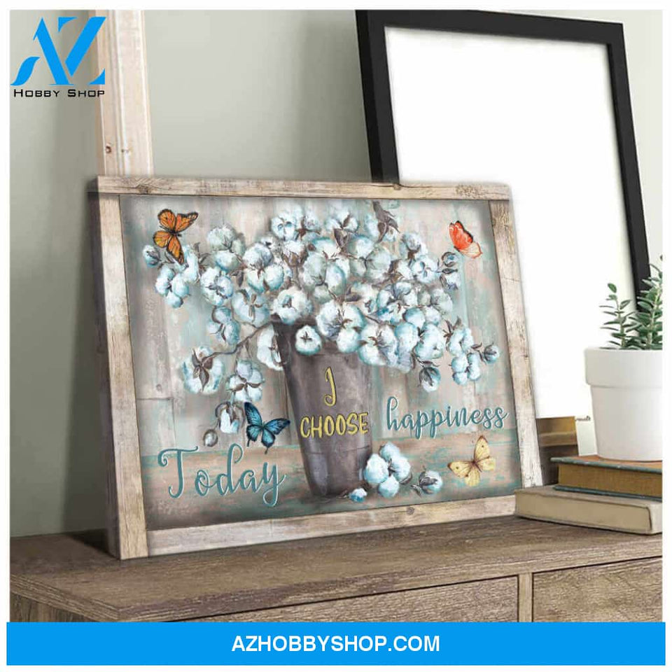 Cotton Flowers and Butterfly Canvas Today I choose Happiness Wall Art Decor