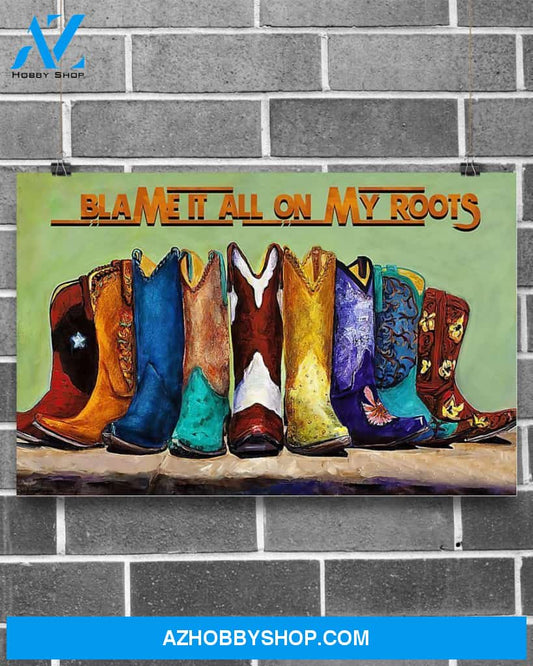 Country Girl Blame It All On My Roots Canvas Art Prints, Wall Decor Visual Art