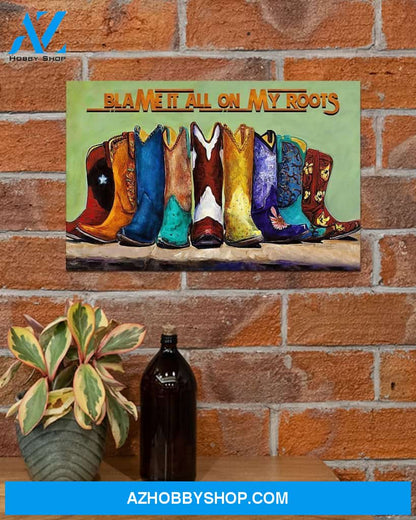 Country Girl Blame It All On My Roots Canvas Art Prints, Wall Decor Visual Art