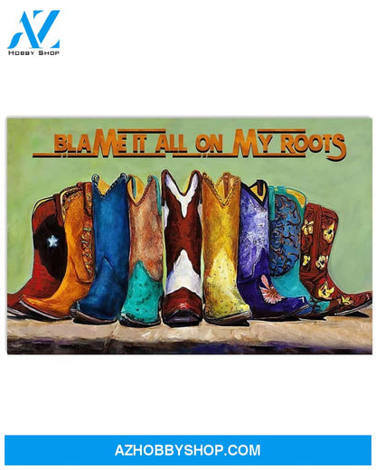 Country Girl Blame It All On My Roots Canvas Art Prints, Wall Decor Visual Art