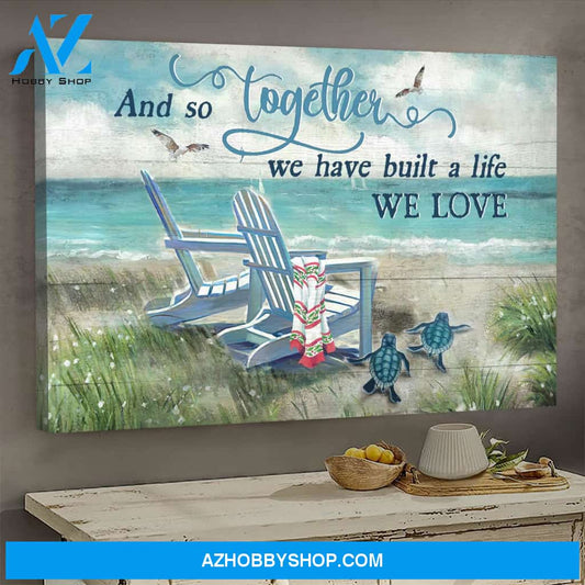 Couple - By the beach - And so together we have built a life we love - Landscape Canvas Prints, Wall Art