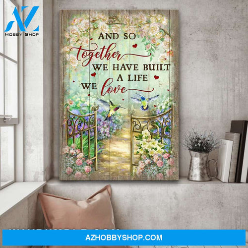 Couple - Flower garden with hummingbirds - And so together we have built a life we love - Portrait Canvas Prints, Wall Art